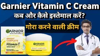 Garnier Bright Complete Vitamin C Cream | Garnier Bright Complete Vitamin C Cream How To Use