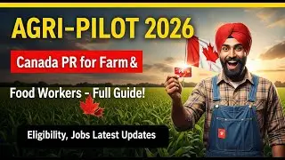 Agri-Pilot Program 2026: Full Guide to PR for Farm & Food Workers (Eligibility, Jobs & Updates)