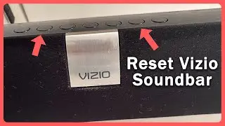 Как сбросить настройки звуковой панели Vizio &mdash; программный и аппаратный сброс