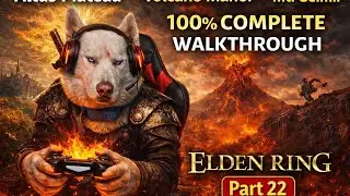 Altus Plateau ➜ Volcano Manor ➜ Mt. Gelmir | 100% Complete Walkthrough Part 22 | Elden Ring Hindi