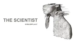 The Scientist - Coldplay - 2002