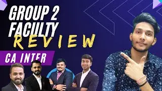 Group 2 Faculty Review | CA Intermediate| Honest but scripted*