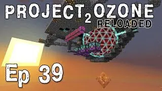 Ep39. Автокрафт, сингулярности и большой реактор Project Ozone 2: Reloaded Kappa Mode