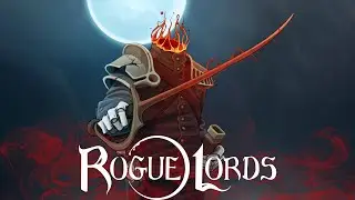 Rogue Lords - #Прохождение 4