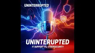Podcast EP6 Understanding Cybersecurity vs IT