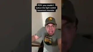 Couldn't outrun the basement monster