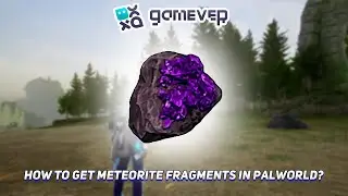 Unlock Meteorite Fragments in Palworld: Complete Guide