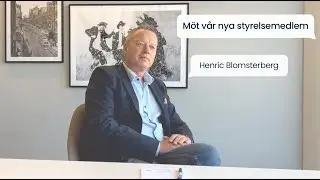 M&ouml;t Henric Blomsterberg, v&aring;r nya styrelsemedlem!