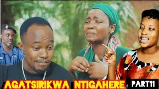 AGATSIRIKWA NTIGAHERE SO2 PART 11 YASOHOTSE RABA VIDEO 