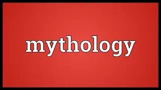 Mythology Meaning