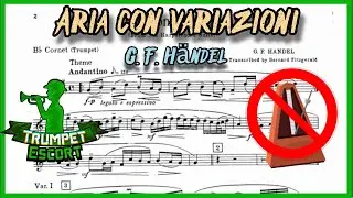 Aria con Variazioni 🎺 G. F. Händel 🚫 TRUMPET Play Along WITHOUT Metronome