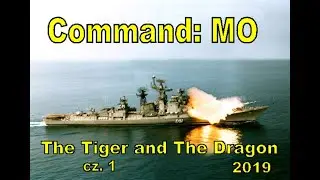 Command: Modern Operations - 4 - The Tiger and The Dragon 2019 - Indie - cz. 1