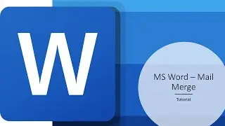 MS Word - Mail Merge Tutorial