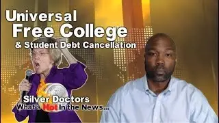 Silver Doctors News: Sen. Warren Wants 'Universal Free College & Student Debt Cancellation'