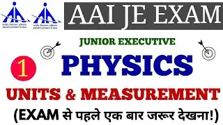 PHYSICS UNITS AND MEASUREMENT FOR AAI ATC/AO EXAM