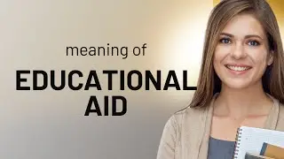 Understanding Educational Aid: A Guide for English Learners