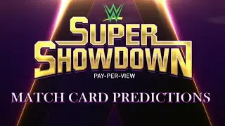 WWE SuperShowDown 2020 Match Card Predictions