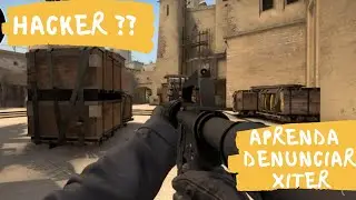 🎮 Como Denunciar Hacker/Xiter no CS GO  2020 😎