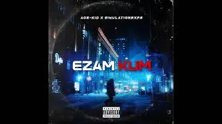 Ace Kid - Ezam Kum (feat SimulationRxps)