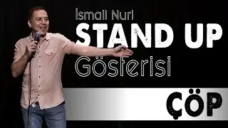 İsmail Nuri Stand Up I &Ccedil;&Ouml;P