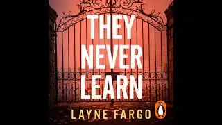They Never Learn - Layne Fargo