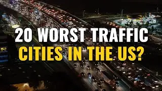 20 Cities with the Worst Traffic in the United States