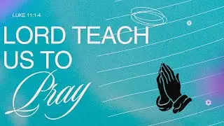 IPC Hebron OK - Pastor Shibu Thomas - Lord, Teach Us How to Pray - Part 2