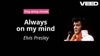 Always on my mind - Elvis Presley chords and lyrics
