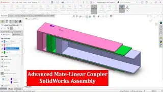 Advance Mate Linear Coupler-SolidWorks Assembly