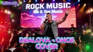 ONCE - DEALOVA_Rock (COVER)