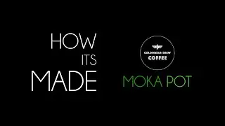 How its Made- Moka Pot | Colombian Brew Coffee
