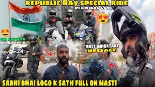 Republic Day Bike Ride😍| Sare Bhaiyo K Sath Mil Kar Full On Masti❤️