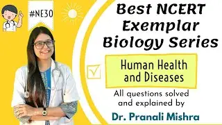 Human Health & Disease| NCERT Exemplar | Dr. Pranali Mishra | FREE PDF DOWNLOAD |Class 12thChapter 8