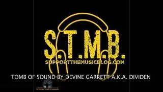 TOMB OF SOUND BY DEVINE GARRETT A.K.A. DIVIDEN