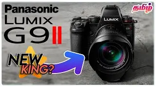 Lumix G9 II - New MFT Camera with Phase Hybrid AF | நீ கலக்கு சித்தப்பு 🔥📷⭐