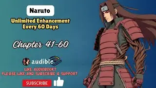 Naruto: Unlimited Enhancement Every 60 Days Chapter 41-60