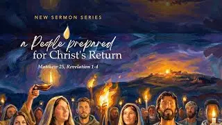 A people prepared for Christ's return 18/01/2026