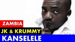 Kanselele - Krummy & JK Dandy | New Zambia Music 2014 - DJ Erycom | www.ZambianMusic.Net