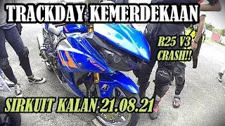 R25 V3 CRASH!! | TRACKDAY KEMERDEKAAN SIRKUIT KALAN SAMARINDA | R25, CBR250RR, NINJA250FI, R15