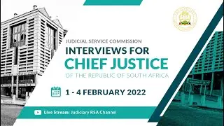 Judicial Service Commission Interviews for Chief Justice - 1 February 2022