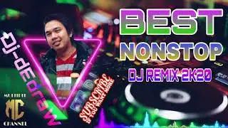 BEST NONSTOP DJ REMIX 2020 | REMASTERED BY DJ-DEDRAW
