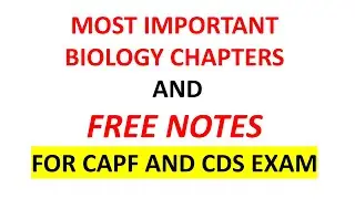 FREE NOTES OF MOST IMPORTANT BIOLOGY CHAPTERS OF CAPF AC AND CDS EXAM| PAPER 1STRATEGY CAPF AC