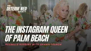 Suebelle Robbins: From Rock Bottom to Palm Beach Royalty