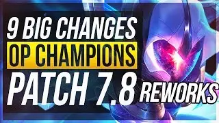 NEW UDYR REWORK - 9 BIG CHANGES & NEW OP CHAMPS | Patch 7.8 - League of Legends