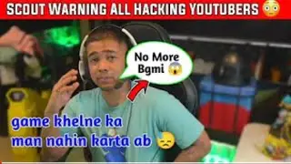 Scout Angry 😡 On Bgmi Hacking Youtubers || Scout Warning To Bgmi Hacker Scout