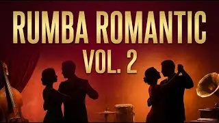 Nhạc H&ograve;a Tấu Vol.2 - Rumba Saxophone & Guitar Instrumental - Romantic Melodies | Nhạc kh&ocirc;ng lời