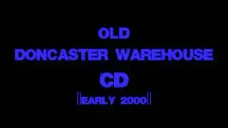 DONCASTER WARHOUSE CD (EARLY 2000)