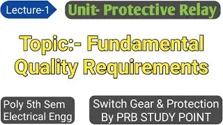 Fundamental quality requirements| Protective relay lecture-1| switch gear and protection| EE Engg|
