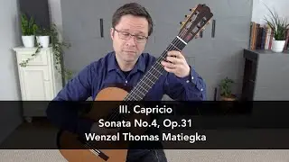 III. Capricio, Sonata No.4 in E minor, Op.31 by Matiegka on Classical Guitar