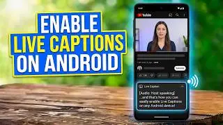 Включение живых субтитров на Android &mdash; пошаговое руководство